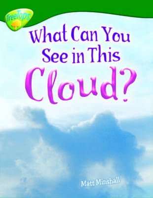 Book cover for Oxford Reading Tree: Level 12: Treetops Non-Fiction: What Can You See in This Cloud?