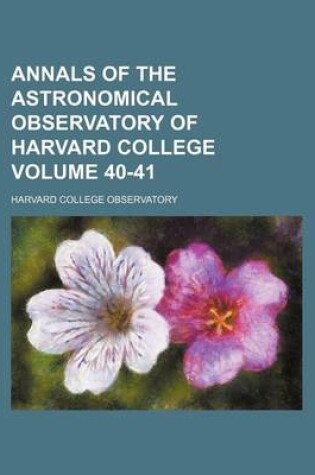 Cover of Annals of the Astronomical Observatory of Harvard College Volume 40-41