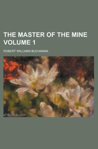 Cover of The Master of the Mine Volume 1