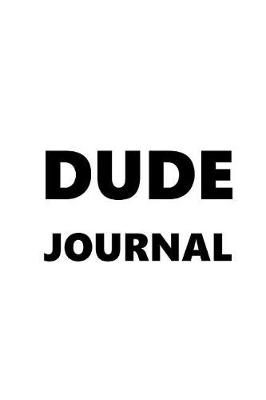 Cover of Journal For Men Dude Journal Black Font On White Design