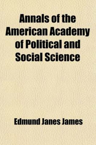 Cover of Annals of the American Academy of Political and Social Science (Volume 75-77)