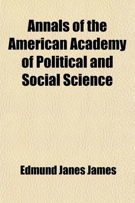 Book cover for Annals of the American Academy of Political and Social Science (Volume 75-77)