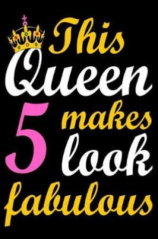 Cover of This Queen Makes 5 Look Fabulous