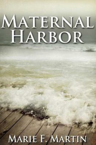 Cover of Maternal Harbor