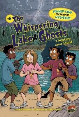 Cover of The Whispering Lake Ghost 6 A Mystery About Sound