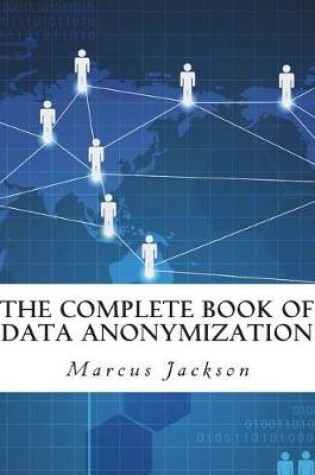 Cover of The Complete Book of Data Anonymization