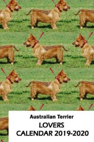 Cover of Australian Terrier Lovers Calendar 2019-2020