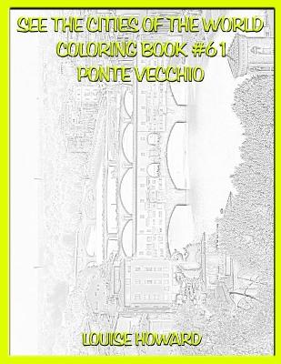 Cover of See the Cities of the World Coloring Book #61 Ponte Vecchio