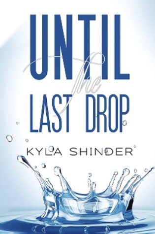 Cover of Until the Last Drop