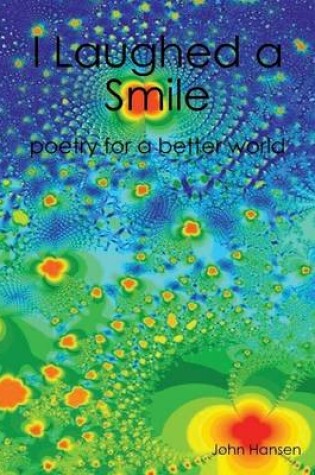 Cover of I Laughed a Smile