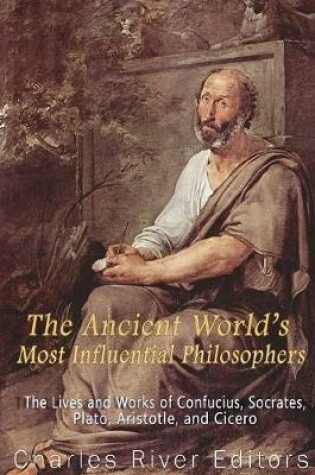 Cover of The Ancient World's Most Influential Philosophers