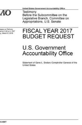 Cover of GAO-16-409T Fiscal Year 2017 Budget Request