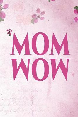 Book cover for Mom Wow