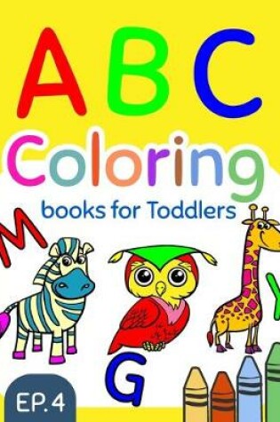 Cover of ABC Coloring Books for Toddlers EP.4