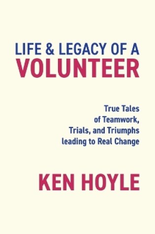 Cover of Life & Legacy of a Volunteer