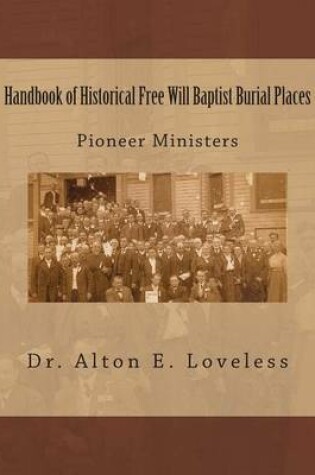 Cover of Handbook of Historical Free Will Baptist Burial Places