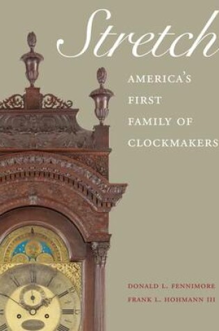 Cover of Stretch: America's First Family of Clockmakers