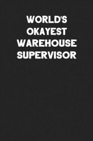 Cover of World's Okayest Warehouse Supervisor