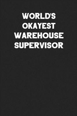 Book cover for World's Okayest Warehouse Supervisor