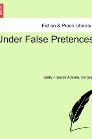 Cover of Under False Pretences. Vol. II.