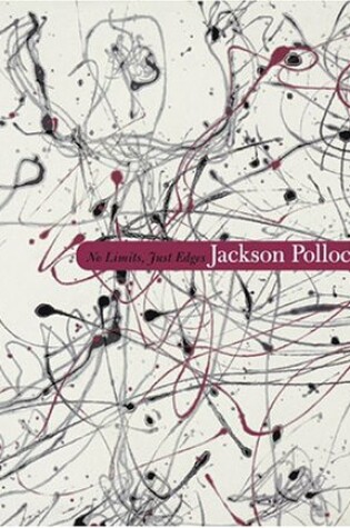 Cover of No Limits, Just Edges: Jackson Polloc