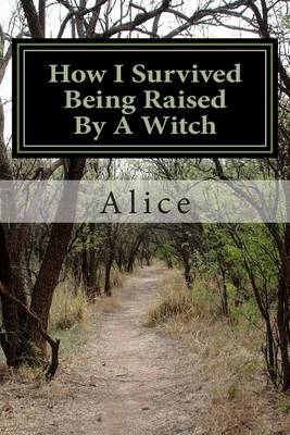 Book cover for How I Survived Being Raised By A Witch