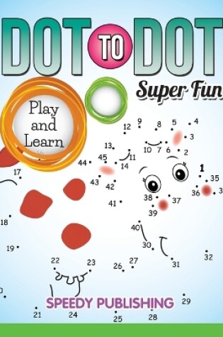 Cover of Dot To Dot Super Fun