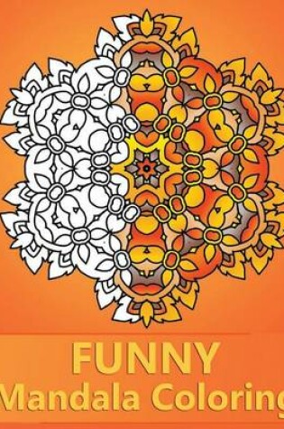 Cover of Funny Mandala Coloring