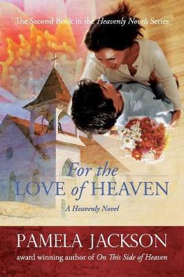 Book cover for For the Love of Heaven