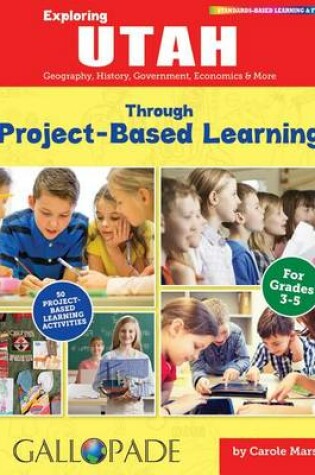 Cover of Exploring Utah Through Project-Based Learning