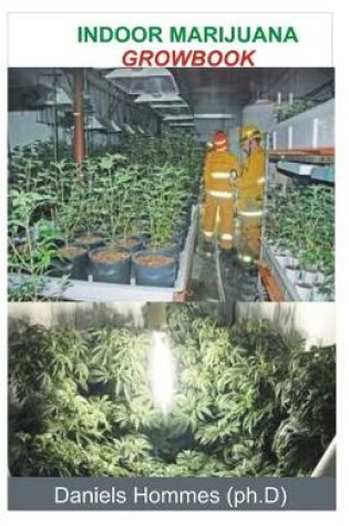 Cover of Indoor Marijuana Growbook