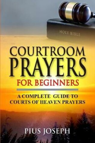 Cover of Courtroom Prayers for Beginners