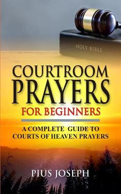 Book cover for Courtroom Prayers for Beginners
