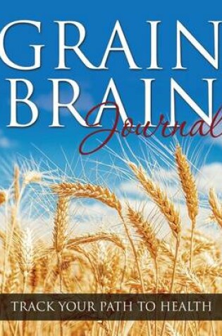 Cover of Grain Brain Journal