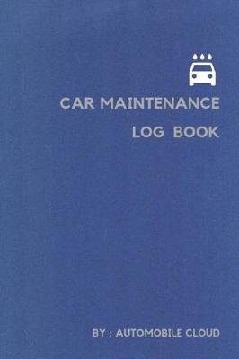Cover of Car maintenance Log Book