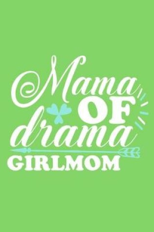 Cover of Mama Of Drama Girl Mom