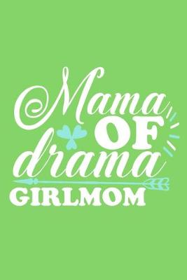 Book cover for Mama Of Drama Girl Mom