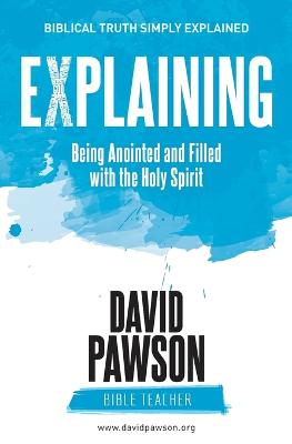 Book cover for Explaining Being Anointed and Filled with the Holy Spirit