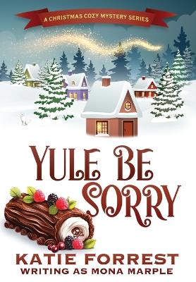 Book cover for Yule Be Sorry