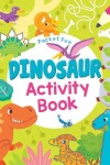 Book cover for Pocket Fun: Dinosaur Activity Book