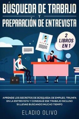 Cover of Busqueda de trabajo y preparacion de entrevista 2 libros en 1