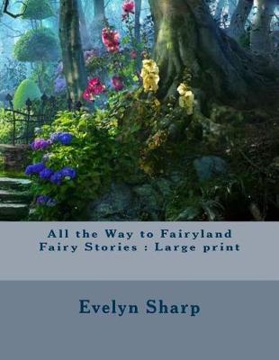 Book cover for All the Way to Fairyland Fairy Stories