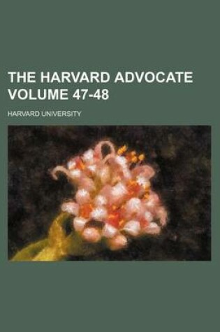 Cover of The Harvard Advocate Volume 47-48