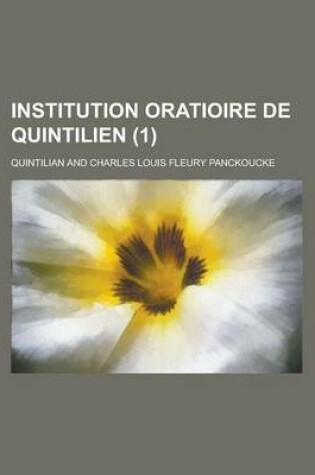 Cover of Institution Oratioire de Quintilien (1)
