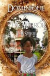 Book cover for Dominique and the Mirror Book 5 The Spirit