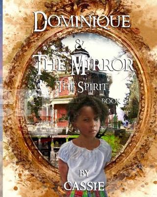 Cover of Dominique and the Mirror Book 5 The Spirit