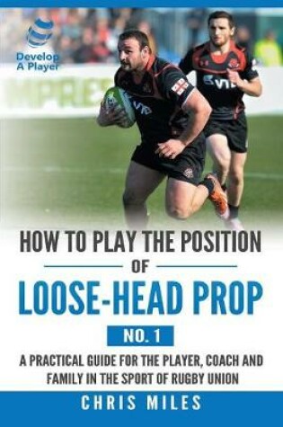 Cover of How to Play the Position of Loose-Head Prop (No. 1)
