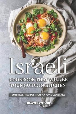 Book cover for Israeli Cookbook That Will Be Your Guide in Kitchen