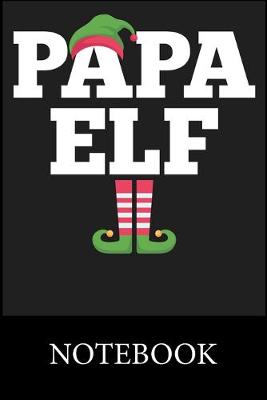 Book cover for Papa Elf Notebook