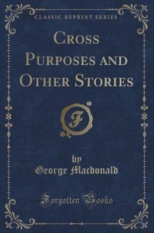 Cover of Cross Purposes and Other Stories (Classic Reprint)